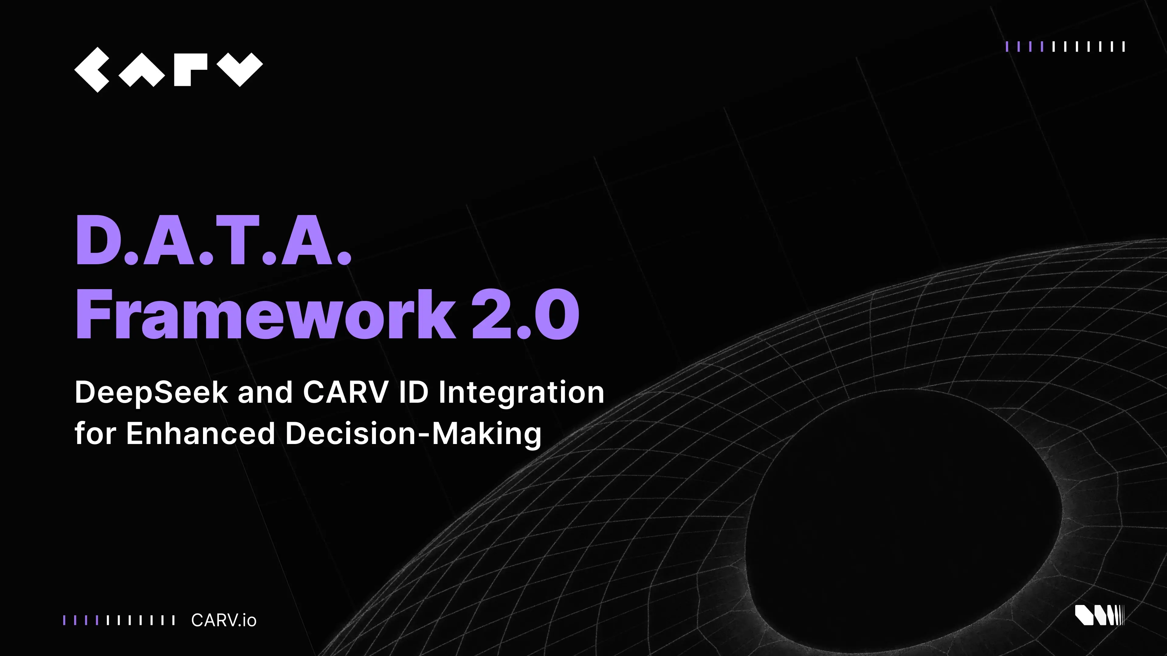 CARV 發佈 D.A.T.A. 框架 2.0 升級：DeepSeek 與 CARV ID 整合，助推 AI 自主決策新時代