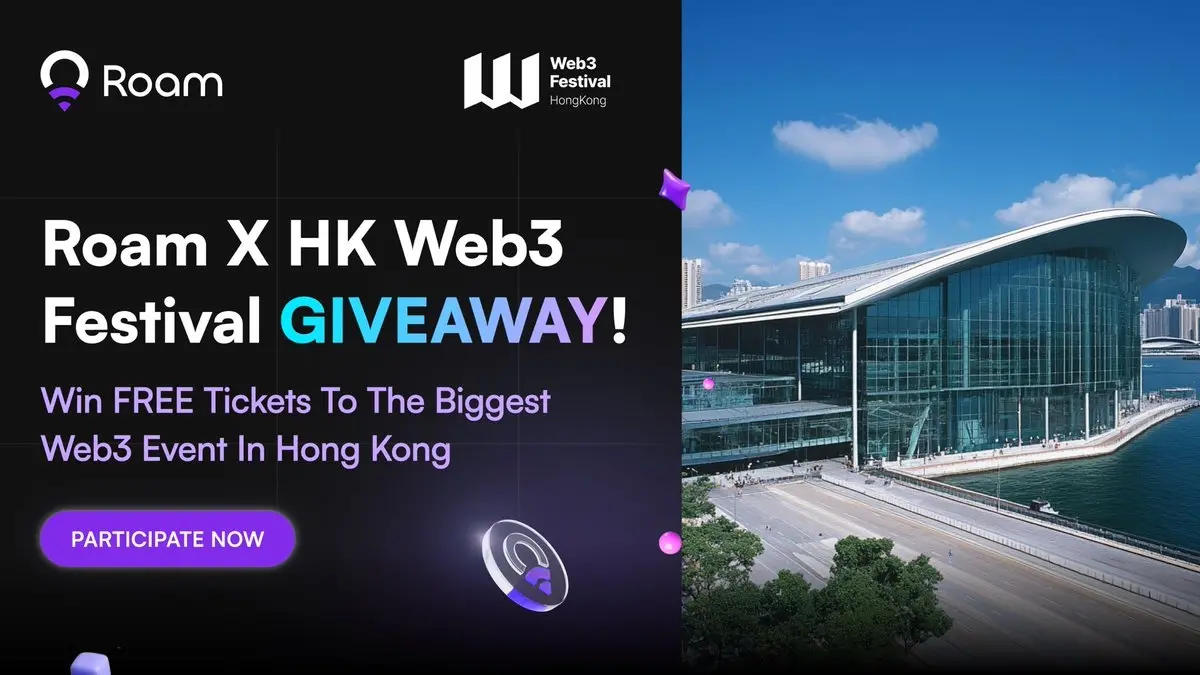 Roam 在香港 Web3 嘉年华：如何推动 DePIN 网络大规模落地