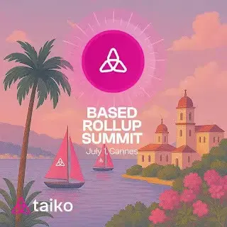 EthCC カンヌ特別報告：Taiko Based Rollup サミットで明らかになった 10 の業界トレンド
