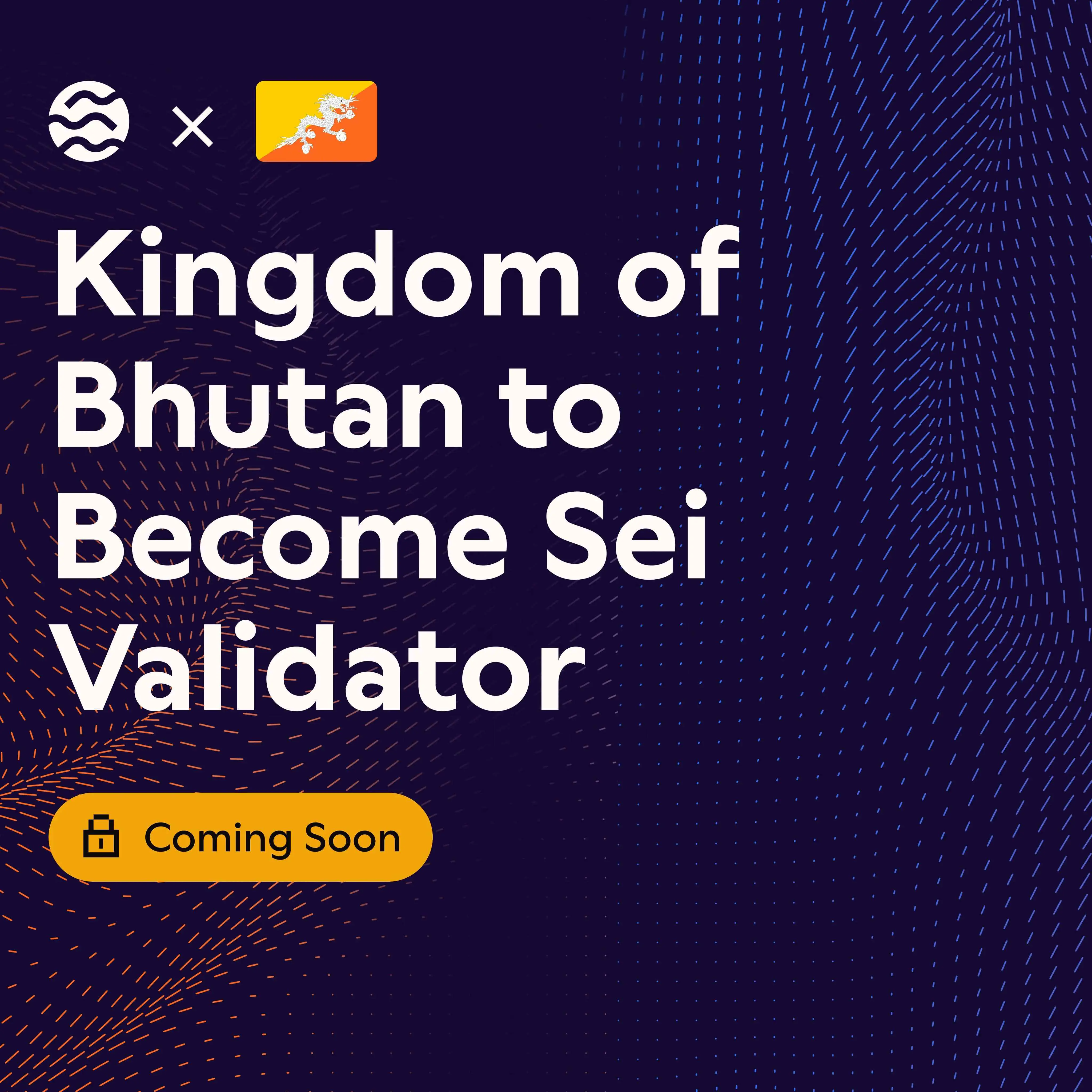 不丹王國將成為 Sei 網絡驗證者