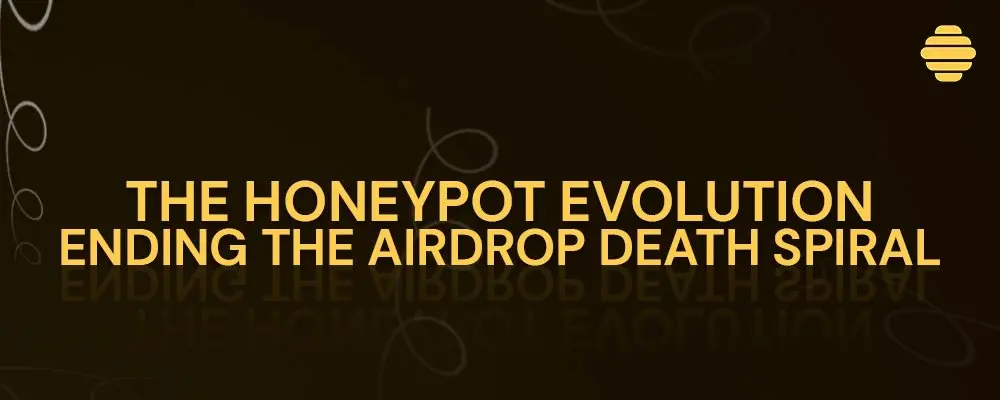 Honeypot Finance의 진화: 에어드랍 죽음의 나선 종결